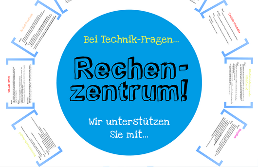 Bei Technik-Fragen...Rechenzentrum!